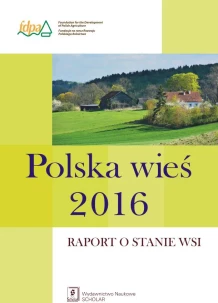 Polska wieś 2016. Raport o stanie wsi