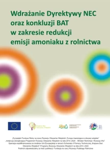Broszura ,,Wdrażanie Dyrektywy NEC oraz konkluzji BAT w zakresie redukcji emisji amoniaku z rolnictwa''