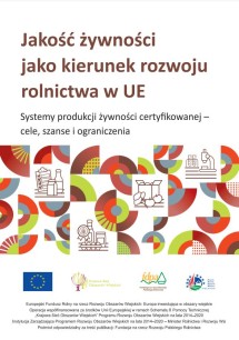 „Jakość żywności jako kierunek rolnictwa EU.  Certyfikowane systemy produkcji żywności – szanse i ograniczenia