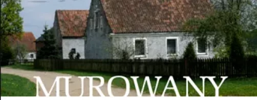 Murowany dom wiejski w krajobrazie kulturowym Warmii i Mazur