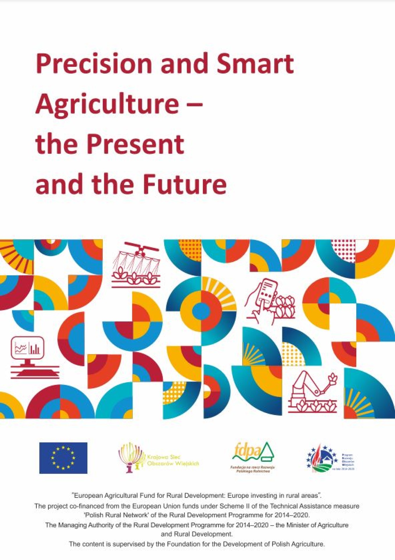 Precision and Smart Agriculture – the Present and the Future - a summary