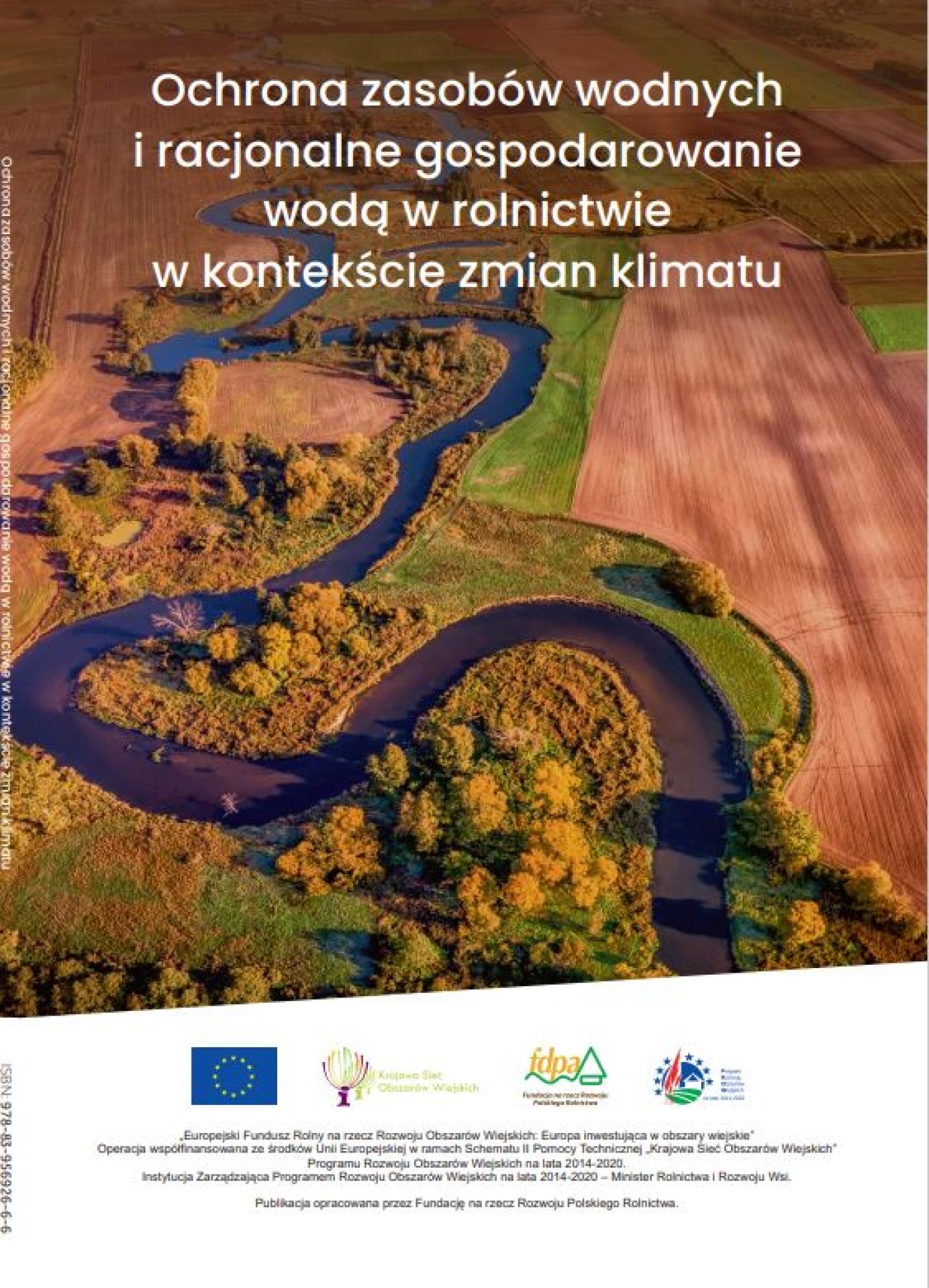 Ochrona zasobów wodnych  i racjonalne gospodarowanie  wodą w rolnictwie  w kontekście zmian klimatu
