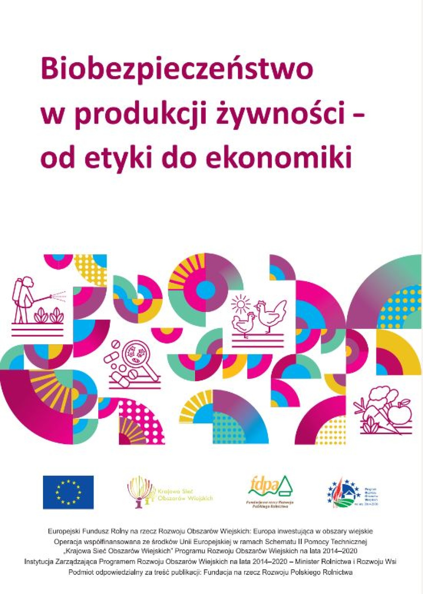Biobezpieczeństwo w produkcji żywności – od etyki do ekonomiki