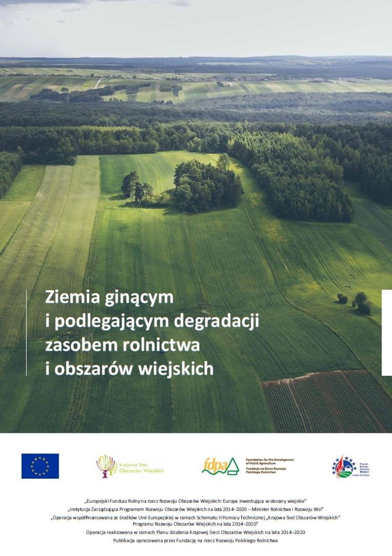 Ziemia ginącym i podlegającym degradacji zasobem rolnictwa i obszarów wiejskich