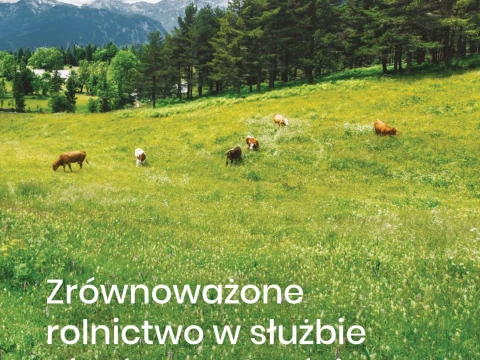 Zrównoważone rolnictwo w służbie bioróżnorodności - poradnik