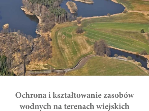 Ochrona i kształtowanie zasobów wodnych na terenach wiejskich