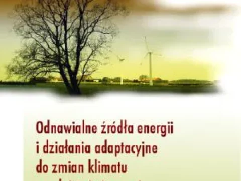 Odnawialne źródła energii i działania adaptacyjne do zmian klimatu w rolnictwie i na wsi – przykłady doświadczeń w UE