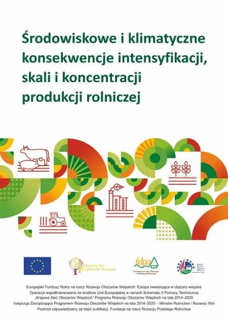 Środowiskowe i klimatyczne konsekwencje intensyfikacji, skali i koncentracji produkcji rolniczej