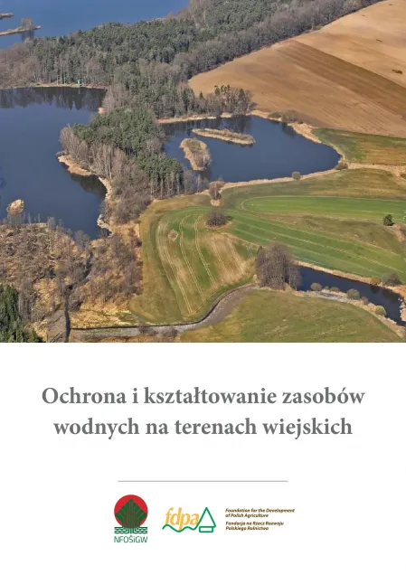 Ochrona i kształtowanie zasobów
wodnych na terenach wiejskich